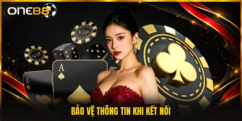 Bảo vệ thông tin khi kết nối