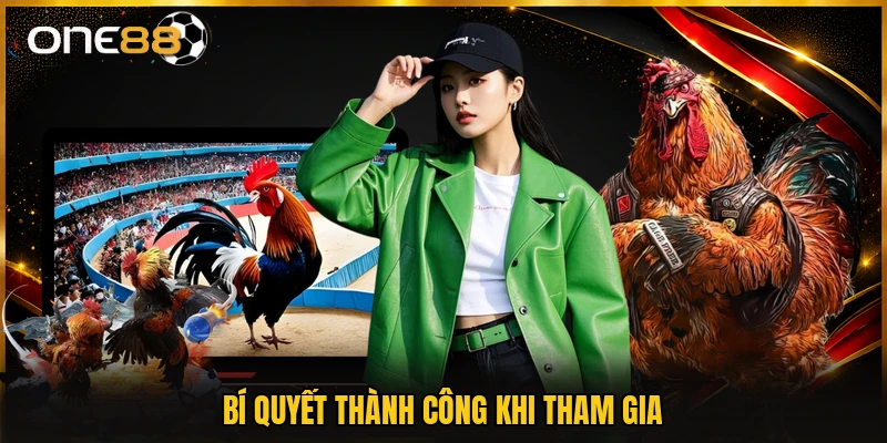 Bí quyết thành công khi tham gia