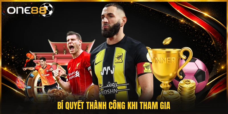Bí quyết thành công khi tham gia