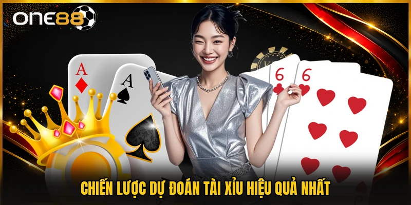 Chiến lược dự đoán tài xỉu hiệu quả nhất
