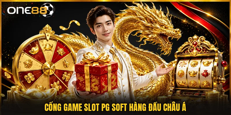 Cổng game slot PG Soft hàng đầu châu Á