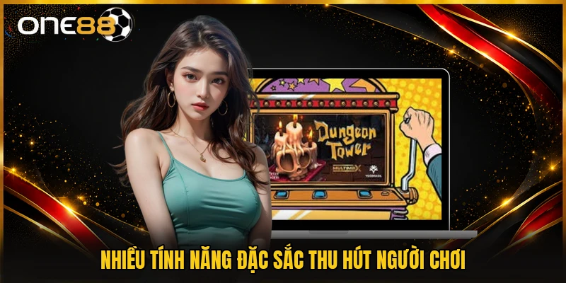 Nhiều tính năng đặc sắc thu hút người chơi