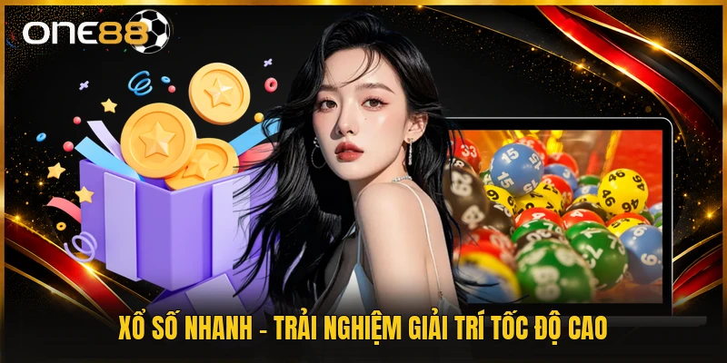 Xổ Số Nhanh - Trải Nghiệm Giải Trí Tốc Độ Cao